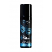 Гель для массажа ORGIE Sexy Vibe Liquid Vibrator с эффектом вибрации - 15 мл. - ORGIE - купить с доставкой в Миассе