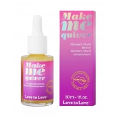 Возбуждающие капли для клитора Make Me Quiver - 30 мл. - Love to Love - купить с доставкой в Миассе