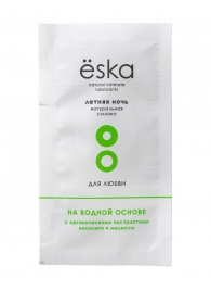 Пробник натурального лубриканта на водной основе Ёska  Летняя ночь  - 7 мл. - Eska - купить с доставкой в Миассе