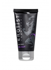Крем для увеличения пениса Erotist Big Guy - 50 мл. - Erotist Lubricants - купить с доставкой в Миассе