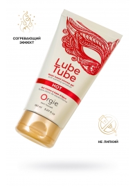 Интимный гель на водной основе Lube Tube Hot с разогревающим эффектом - 150 мл. - ORGIE - купить с доставкой в Миассе