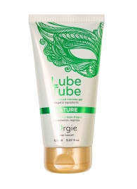 Интимный гель на водной основе Lube Tube Nature - 150 мл. - ORGIE - купить с доставкой в Миассе
