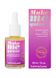 Возбуждающие капли для клитора Make Me Quiver - 30 мл. - Love to Love - купить с доставкой в Миассе