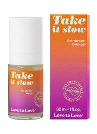 Пролонгирующий гель для мужчин Take It Slow - 30 мл. - Love to Love - купить с доставкой в Миассе